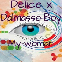 MUSIC | Dalmasso Boy feat Delice  - my woman