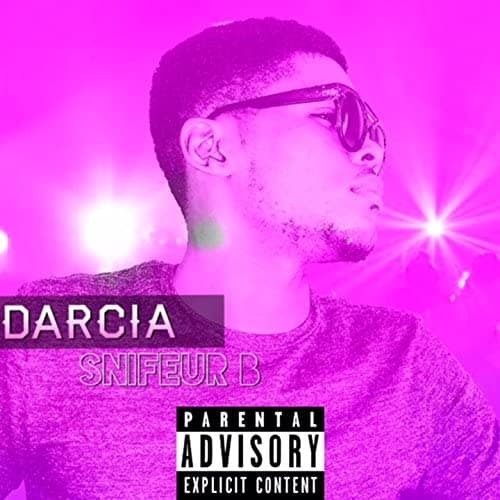MUSIC | Darcia - Snifeur B