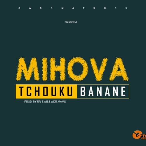 MUSIC | Mihova-Tchouku banane