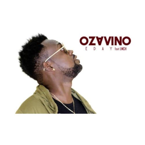 MUSIC | OZAVINO feat LMCH-EDAY