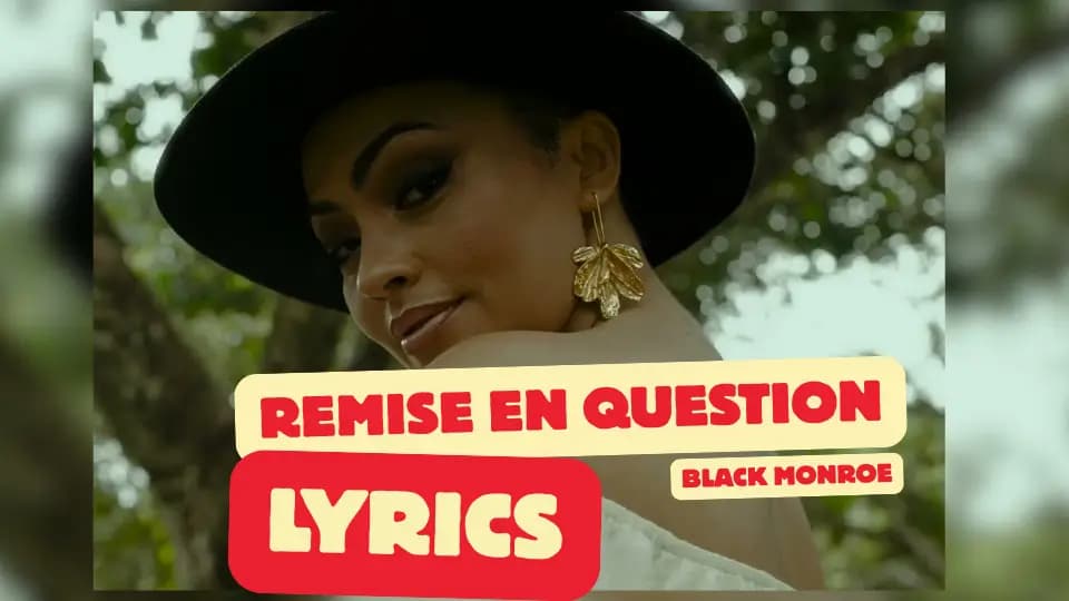 Paroles de la chanson "Remise en question" de Black Monroe