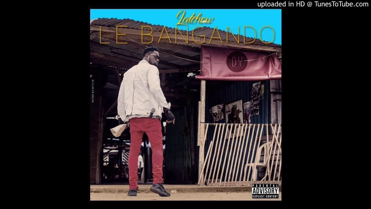 Latchow - Le Bangando (Clip Officiel)
