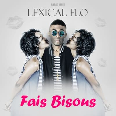 Lexical flo-fais bisous lyrics