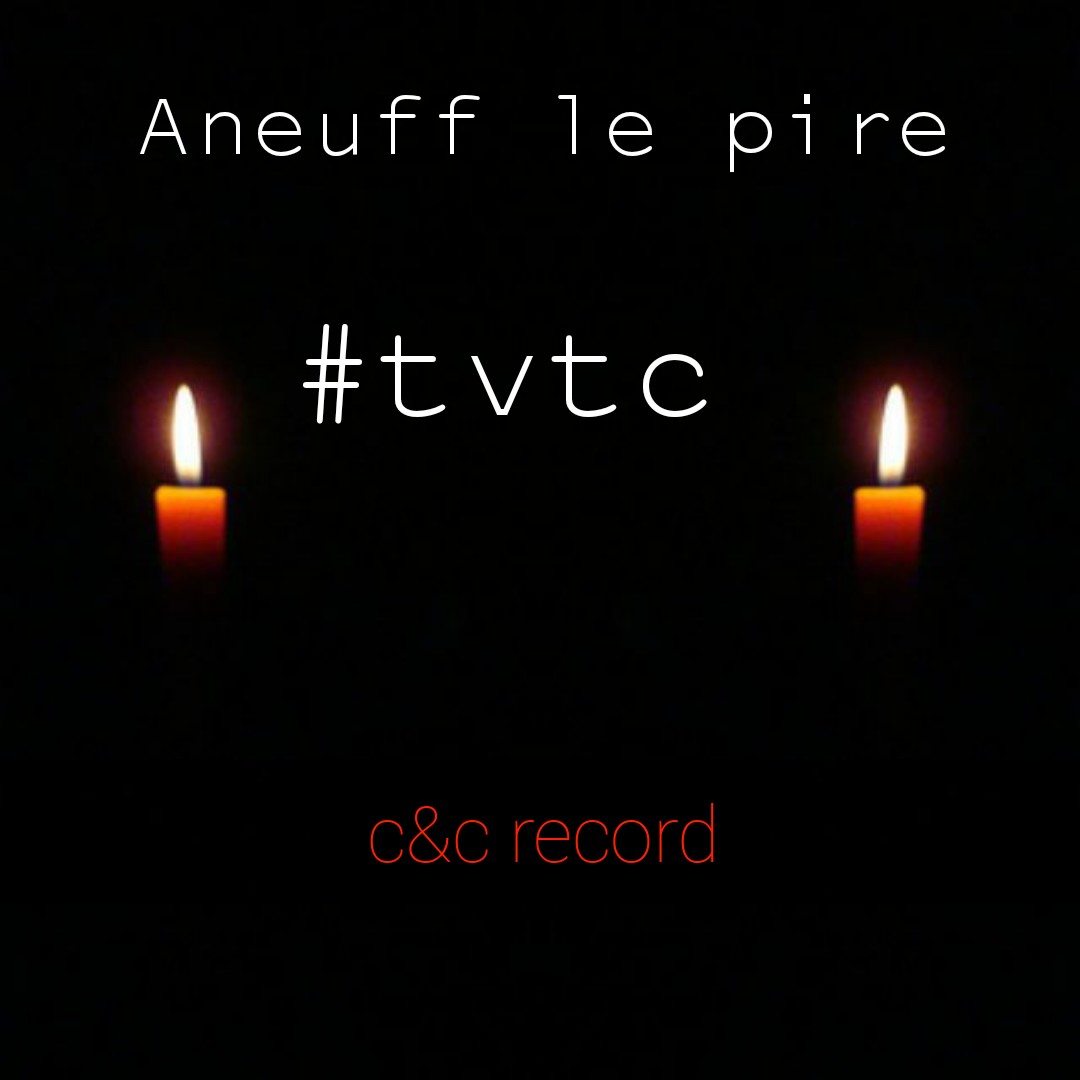 Aneuff le pire-tu vas te faire cramé(#tvtc)