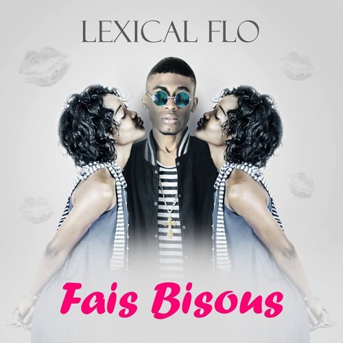 Lexical Flo- Fais bisous (audio)