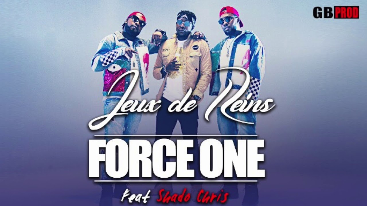 VIDÉO | Force One feat Shado Chris - JEUX DE REINS